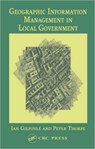 Geographic Information Management in Local Government - Ian Gilfoyle ; Peter Thorpe - 9780748409358