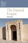 The Fatimid Empire - Michael (Emeritus Reader in the History of North Africa Brett - 9780748640768