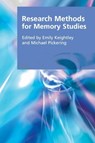 Research Methods for Memory Studies - Emily (Senior Lecturer Keightley ; Michael (Professor of Social Sciences Pickering - 9780748645954