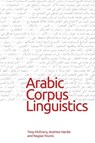 Arabic Corpus Linguistics - Tony (Professor of English Language and Linguistics McEnery ; Andrew (Research Fellow Hardie ; Nagwa (Head of Department Younis - 9780748677375
