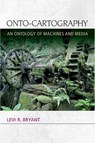 Onto-Cartography - Levi R. (Professor of Philosophy Bryant - 9780748679973