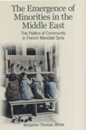 The Emergence of Minorities in the Middle East - Benjamin Thomas White - 9780748685400