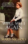 We'll Meet Again - Mary Nichols - 9780749017040