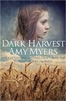 Dark Harvest - MYERS,  Amy (Author) - 9780749019266