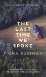 The Last Time We Spoke - Fiona (Author) Sussman - 9780749020262
