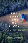 The Last Time We Spoke - Fiona (Author) Sussman - 9780749020644
