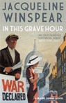 In This Grave Hour - WINSPEAR,  Jacqueline - 9780749021900