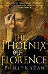 The Phoenix of Florence - Philip (Author) Kazan - 9780749022235