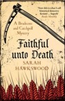 Faithful Unto Death - Sarah Hawkswood - 9780749024147