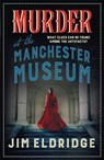 Murder at the Manchester Museum - Jim Eldridge - 9780749024598