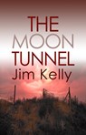The Moon Tunnel - Jim (Author) Kelly - 9780749025403