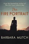The Fire Portrait - Barbara (Author) Mutch - 9780749026691