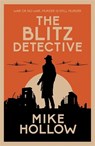 The Blitz Detective - Mike Hollow - 9780749026721