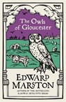 The Owls of Gloucester - Edward Marston - 9780749026752