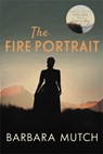 The Fire Portrait - Barbara (Author) Mutch - 9780749026790