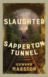 Slaughter in the Sapperton Tunnel - Edward Marston - 9780749026813