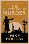 The Custom House Murder - Mike Hollow - 9780749026929