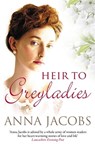 Heir to Greyladies - Anna Jacobs - 9780749027377