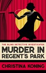 Murder in Regent's Park - Christina Koning - 9780749029685