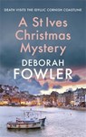 A St Ives Christmas Mystery - Deborah Fowler - 9780749031046