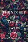 The Secret of the Three Fates - Jess Armstrong - 9780749031732