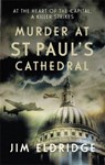 Murder at St Paul's Cathedral - Jim Eldridge - 9780749031787