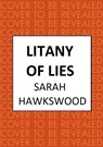 Litany of Lies - Sarah Hawkswood - 9780749031978