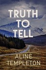 Truth to Tell - Aline (Author) Templeton - 9780749033439