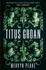 Titus Groan - Mervyn Peake - 9780749394929