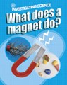 What Does a Magnet Do? - BAILEY,  Jacqui - 9780749696160