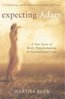 Expecting Adam - Martha Beck - 9780749921903