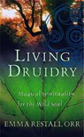 Living Druidry - Emma Restall Orr - 9780749924973