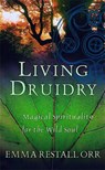 Living Druidry - Emma Restall Orr - 9780749924973