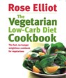 The Vegetarian Low-Carb Diet Cookbook - Rose Elliot - 9780749926984