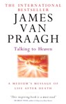 Talking To Heaven - James van Praagh - 9780749941505
