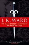 The Black Dagger Brotherhood: An Insider's Guide - J. R. Ward - 9780749941628