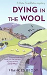Dying In The Wool - Frances Brody - 9780749941871