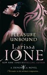 Pleasure Unbound - Larissa Ione - 9780749955625