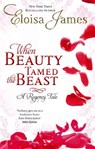 When Beauty Tamed The Beast - Eloisa James - 9780749956967