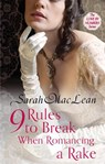 Nine Rules to Break When Romancing a Rake - Sarah MacLean - 9780749959661