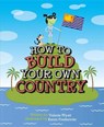 How to Build Your Own Country - WYATT,  Valerie - 9780750293815