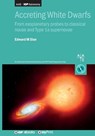 Accreting White Dwarfs - Edward M. Sion - 9780750320436