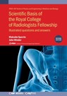 Scientific Basis of the Royal College of Radiologists Fellowship (2nd Edition): Illustrated questions and answers - Malcolm Sperrin - 9780750321495