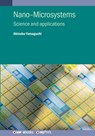 Nano-Microsystems: Science and applications - Akinobu Yamaguchi - 9780750331128