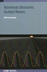 Nonlinear Ultrasonic Guided Waves - Cliff J. (Penn State University) Lissenden - 9780750349093