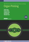 Organ Printing (Second Edition) - JINAH (POHANG UNIVERSITY OF SCIENCE AND TECHNOLOGY (POSTECH),  Pohang, South Korea) Jang ; Suhun (Department of Mechanical Engineering, Pohang University of Science and  Technology (POSTECH) (Korea, Republic of)) Chae ; Jungbin (Department of Mechanical Engineering, Pohang University of Science and  - 9780750351201