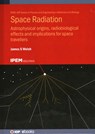 Space Radiation - James S. Welsh - 9780750354400