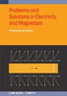 Problems and Solutions in Electricity and Magnetism - Pradeep Kumar Sharma - 9780750364744