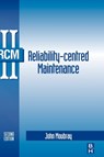 Reliability-Centered Maintenance - John Moubray ; The Aladon Network - 9780750633581