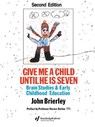 Give Me A Child Until He Is 7 - John Brierley - 9780750703192